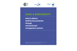EMAS & Biodiversity : How to address biodiversity protection through environmental management systems